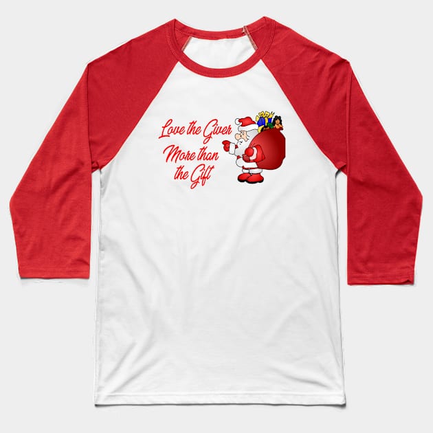 Christmas - Santa Claus - Love the giver more than the gift Baseball T-Shirt by momo1978